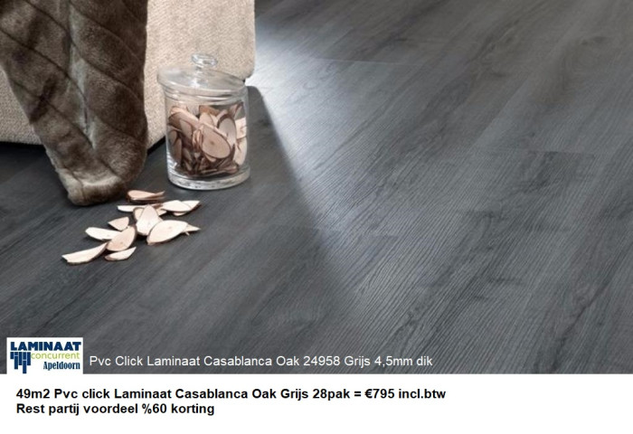 49m2 Pvc click Laminaat Casablanca Oak Grijs 28pak = €795