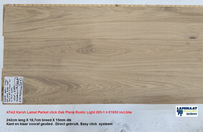 47m2 Lamel Parket click Oak Plank Rustic Light 285-1 = €1850